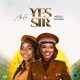 Ada Ehi – Yes Sir Ft. Mercy Chinwo