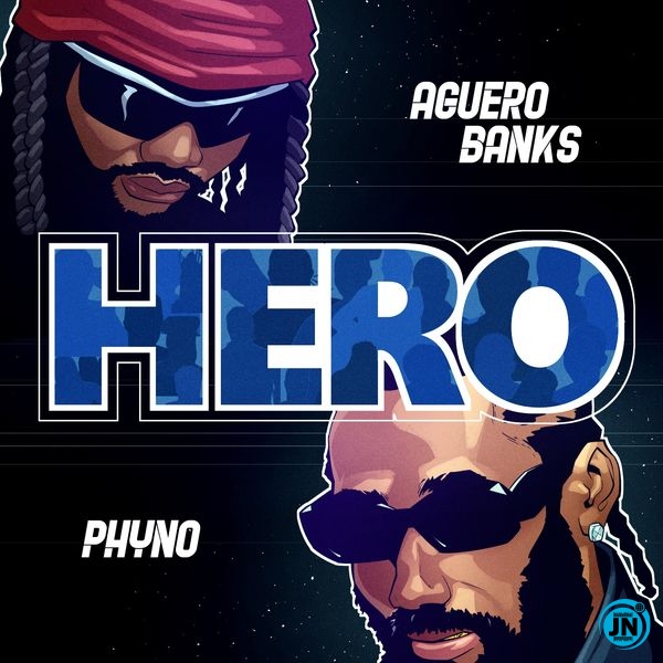 Aguero Banks – HERO Ft PHYNO