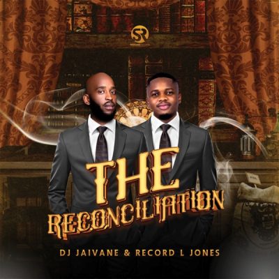 ALBUM: DJ Jaivane & Record L Jones – The Reconciliation