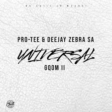 ALBUM: Protee & Deejay Zebra SA – Universal Gqom 2