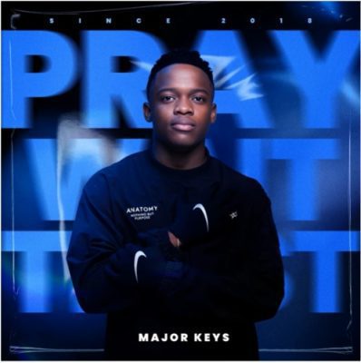 EP: Major_Keys – Pray, Wait, Trust