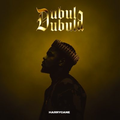 ALBUM: HarryCane – Dubula Dubula