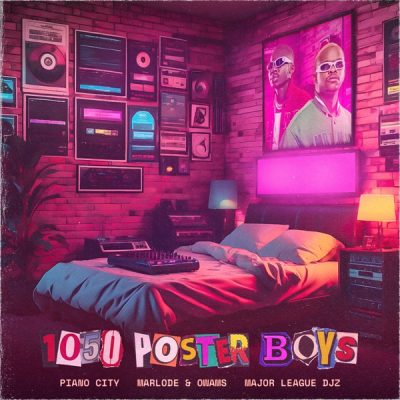 ALBUM: Piano City, Marlode & Owams & Major League DJz – 1050 Poster Boys