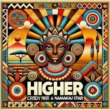 Candy Man & Namakau Star – Higher