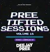 Deejay Pree – Preetified Sessions Vol. 18