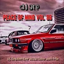 DJ Ace – Peace of Mind Vol 96 (Slow Jam Mix)