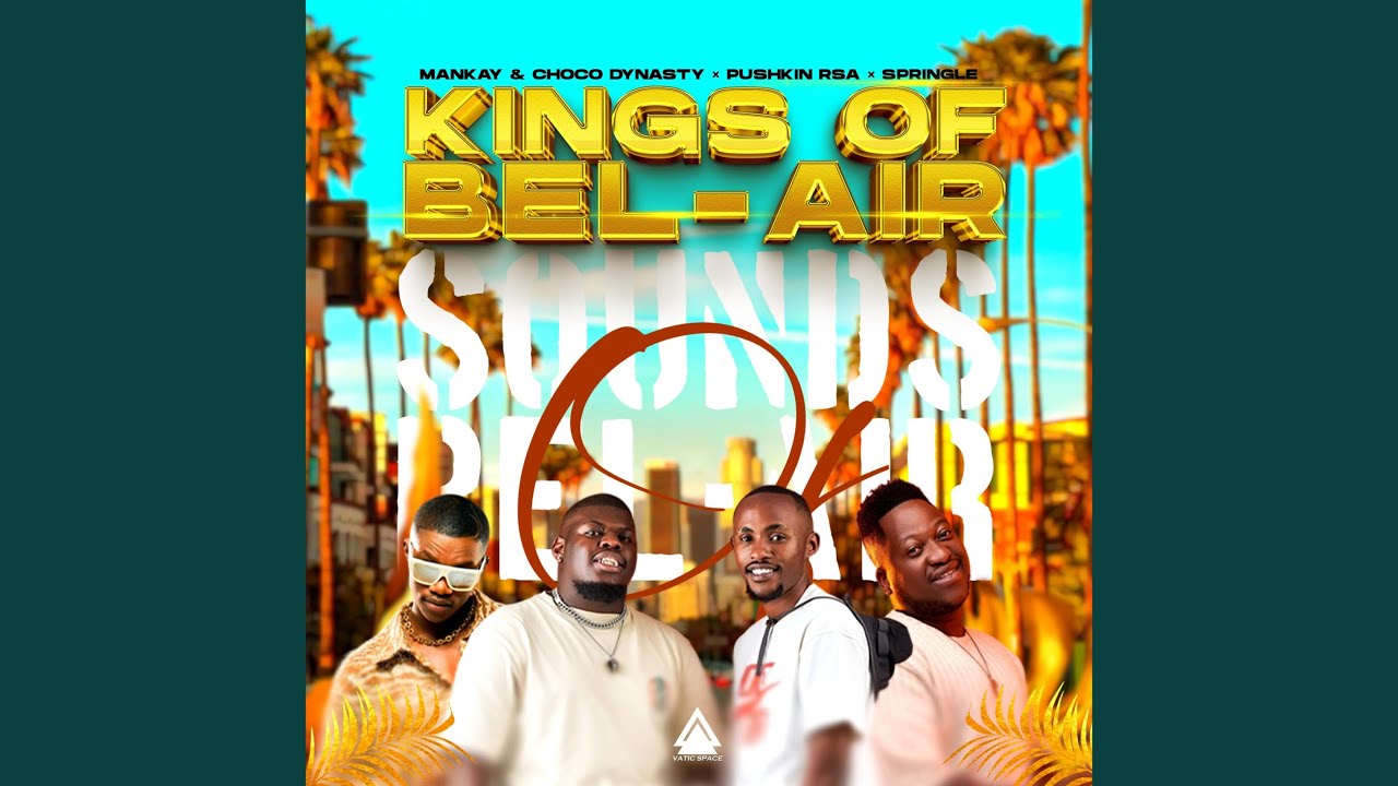 EP: Mankay & Choco Dynasty, Pushkin RSA & Springle – Kings of Bel – Air