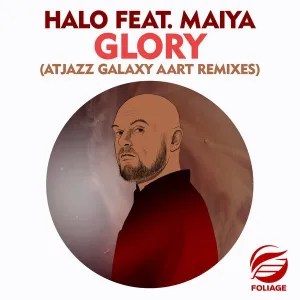 Halo & Atjazz – Glory (Atjazz Galaxy Aart Remix) (feat. Maiya)