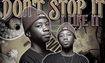 Nampiiey, Caltonic SA & Bena Lass SA ft De Niakeys – Don’t Stop It, I Like It