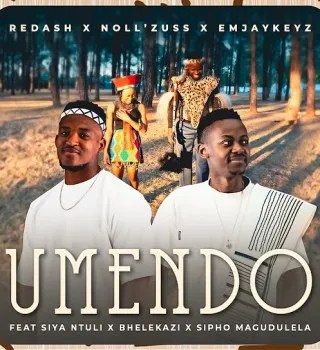 Redash – Umendo ft. Noll'zuss, Emjaykeyz, Siya Ntuli, Bhelekazi & Sipho Magudulela