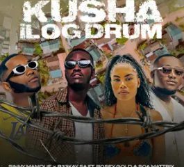 Sinny Man’Que & B33Kay SA ft Soa Mattrix & Rosey Gold – Kusha iLog Drum