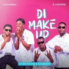 Sje Konka & K LeSuper – Di Make Up ft. Mr Pilato & Xylokeyz