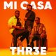 ALBUM: Mi Casa – THR3E