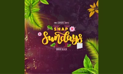 ALBUM: The Capable Boyz & Ubber Black – Snap Sundays