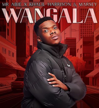 Mr Abie – Wangala ft Khalil Harrison & Marsey