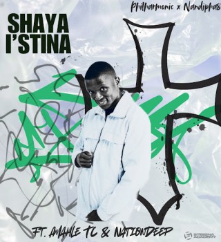 Philharmonic – Shaya Istina ft. Nandipha808, Amahle.tc & Nation Deep