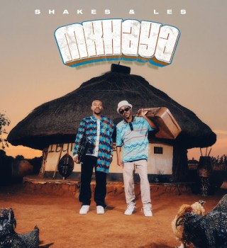 Shakes – MKHAYA Ft. Les