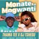 Thama Tee & DJ Tshegu ft Cowboii, LeeMcKrazy, Matuteboyrsa & Master Piece YVK – Monate mogwanti 2.0